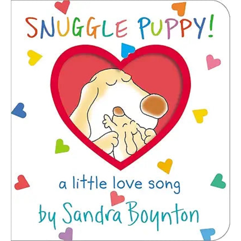 Snuggle Puppy, A Little Love Song by Sandra Boynton – Board Book
