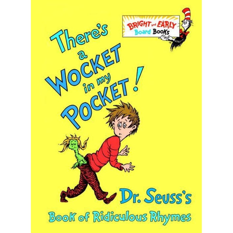 There’s a Wocket in My Pocket!: Dr. Seuss’s Book of Ridiculous Rhymes Hardcover