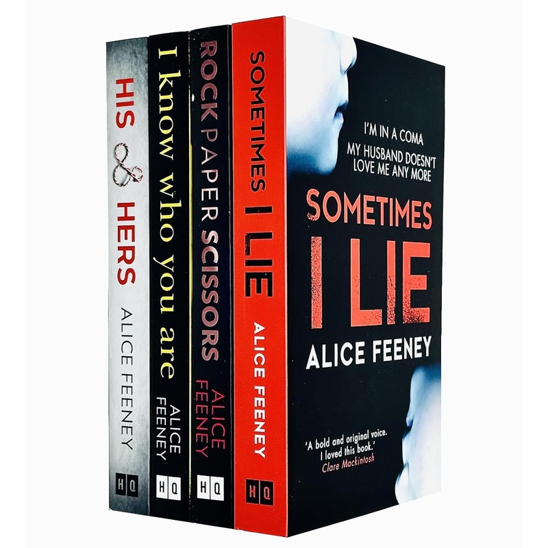 Alice Feeney Collection 4 Book Set  Rock Paper Scissors, Sometimes I Lie, His & Hers & I Know Who You Are | Mystery,Suspense & Psychological Fiction