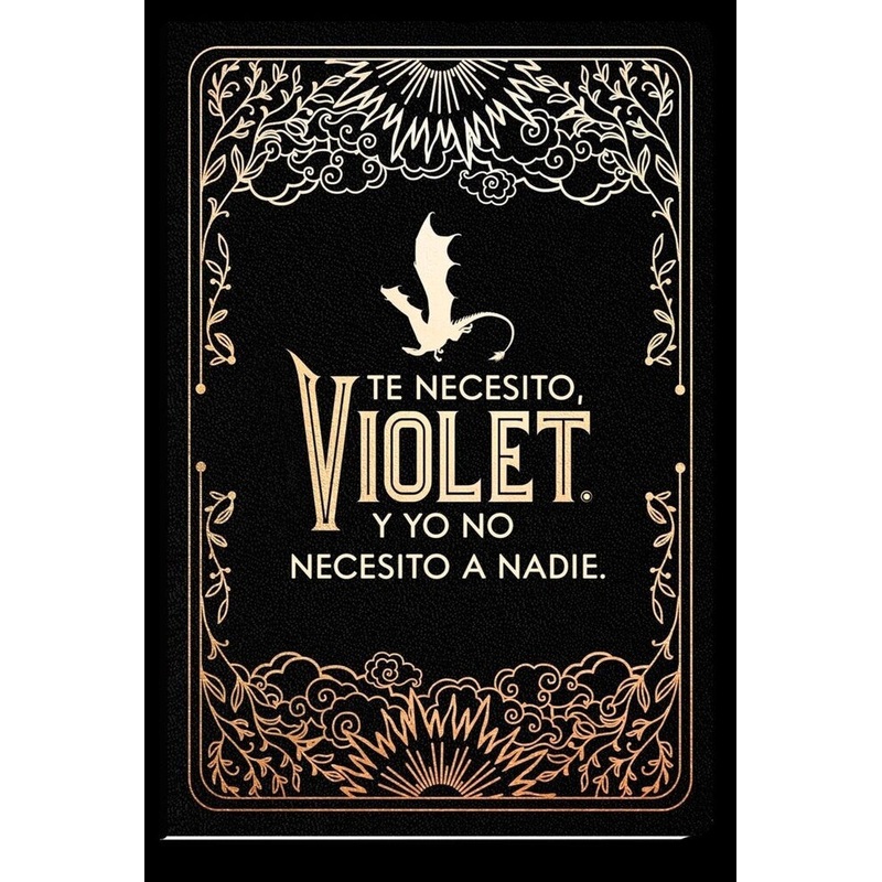 Diario oficial de Alas de sangre: Te necesito, Violet. Y yo no necesito a nadie / Official Journal of Fourth Wing