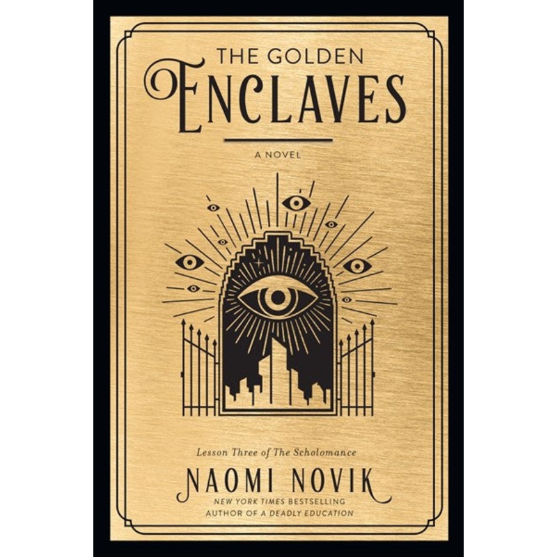 The Golden Enclaves (The Scholomance #3)