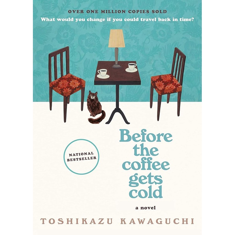 Before the Coffee Gets Cold: A Novel (Before the Coffee Gets Cold Series, 1)
