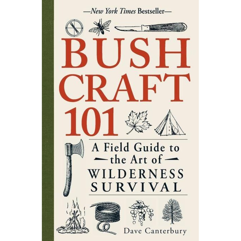 Bushcraft 101: A Field Guide to the Art of Wilderness Survival Paperback