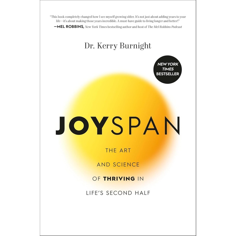 Joyspan: The Art and Science of Thriving in Life’s Second Half – Backorder Hardcover