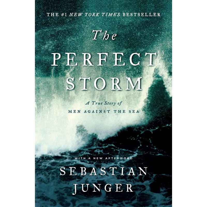 The Perfect Storm: A True Story of Men Against the Sea Paperback