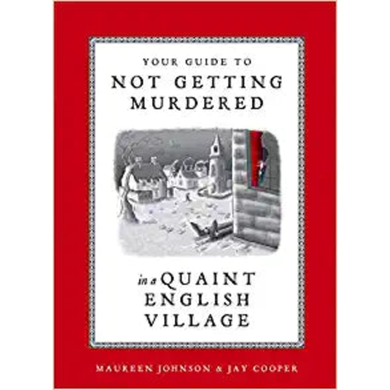 Your Guide to Not Getting Murdered in a Quaint English Village